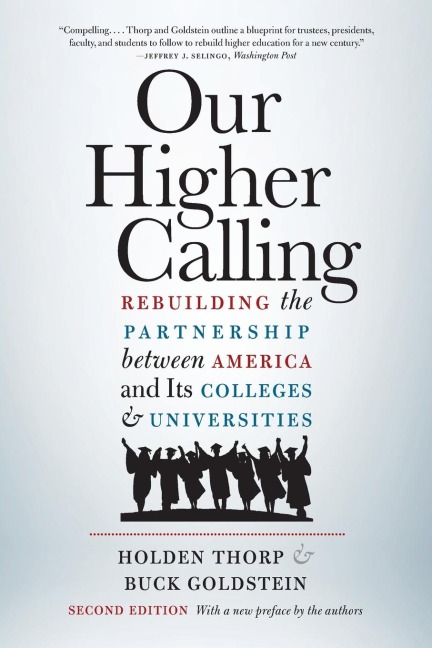 Our Higher Calling, Second Edition: Rebuilding the Partnership between America and Its Colleges and Universities