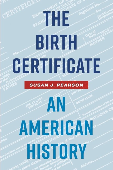 The Birth Certificate: An American History