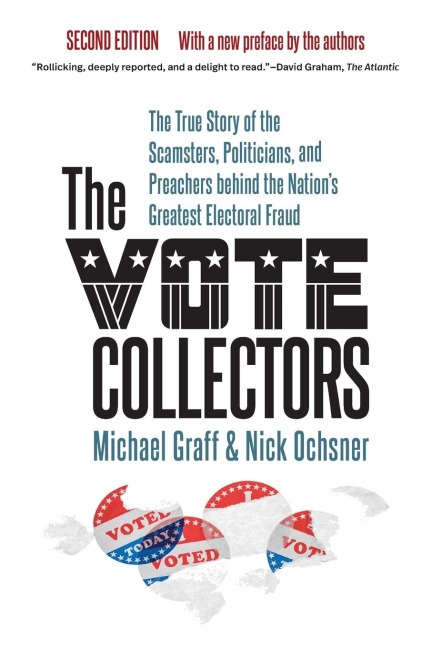 The Vote Collectors, Second Edition: The True Story of the Scamsters, Politicians, and Preachers behind the Nation's Greatest Electoral Fraud