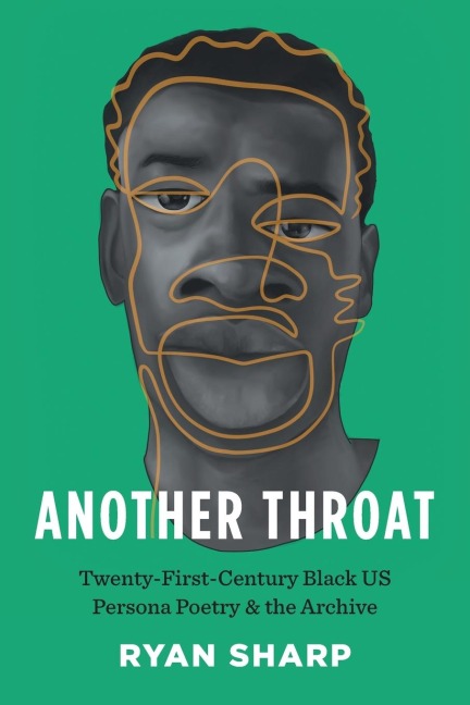 Another Throat: Twenty-First-Century Black US Persona Poetry and the Archive