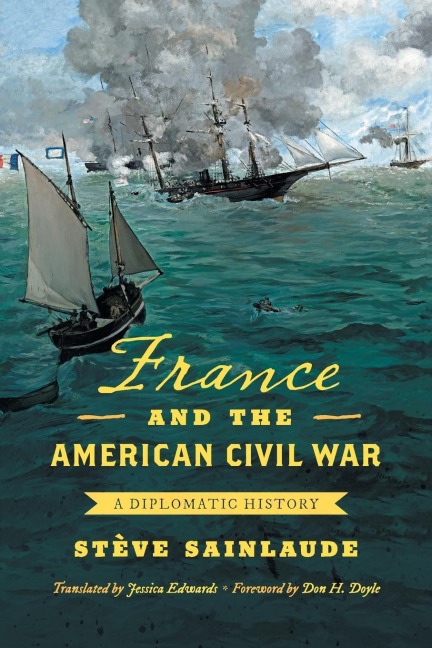 France and the American Civil War: A Diplomatic History