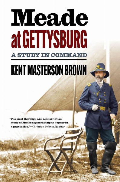 Meade at Gettysburg: A Study in Command