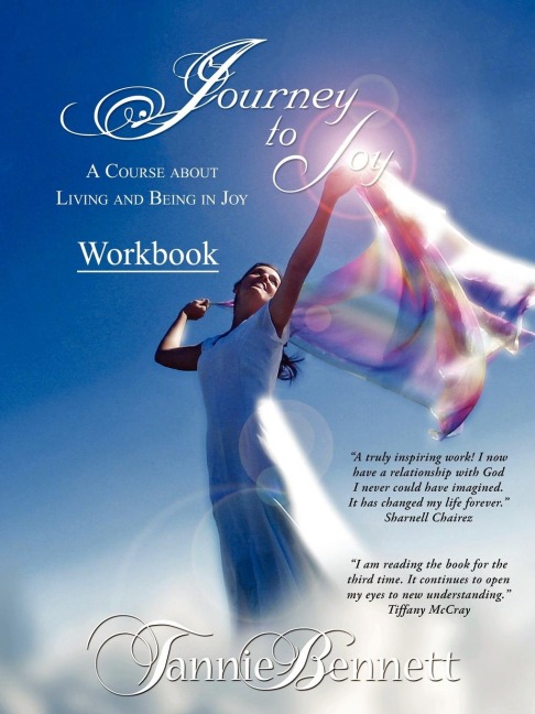 Journey to Joy: A Course about Living and Being in Joy    Workbook
