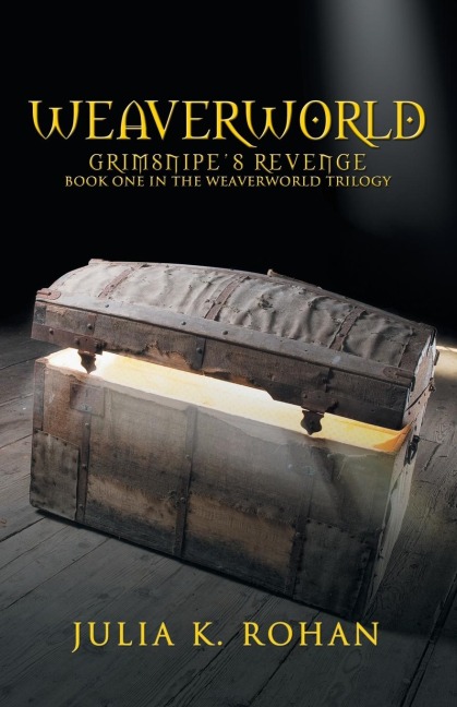 Weaverworld: Grimsnipes Revenge - Book One in the Weaverworld Trilogy