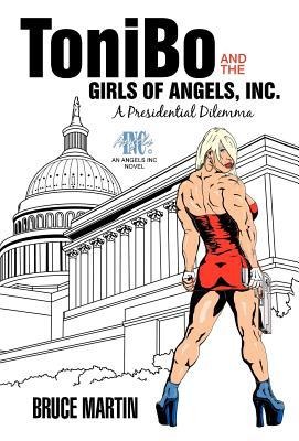 Tonibo and the Girls of Angels, Inc.: A Presidential Dilemma