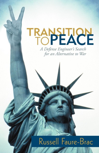 Transition to Peace: A Defense Engineers Search for an Alternative to War