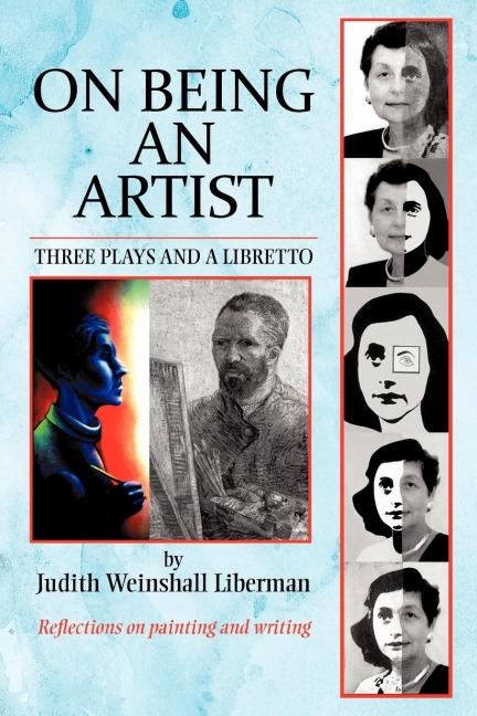 On Being an Artist: Three Plays and a Libretto