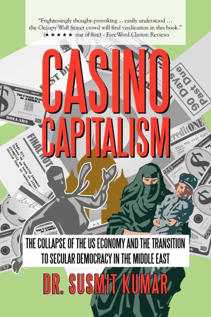 Casino Capitalism: The Collapse of the Us Economy and the Transition to Secular Democracy in the Middle East
