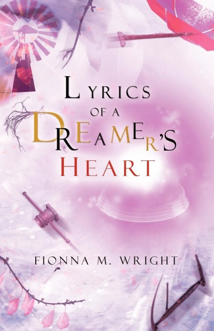Lyrics of a Dreamers Heart
