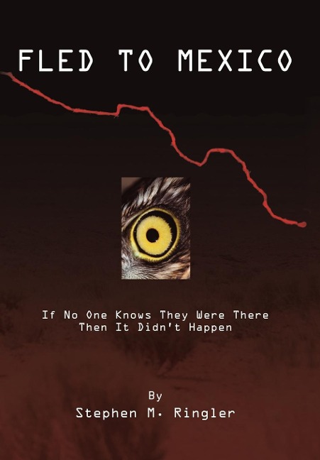 Fled to Mexico: If No One Knows They Were There Then It Didnt Happen