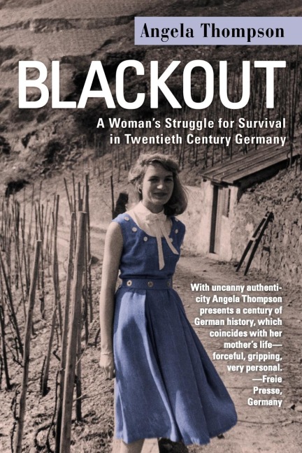 Blackout: A Womans Struggle for Survival in Twentieth-Century Germany