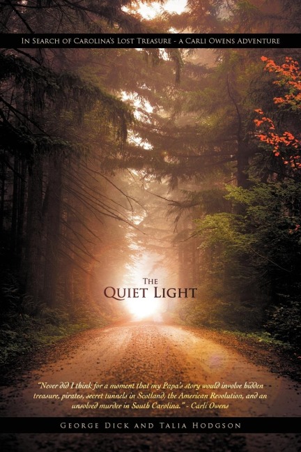The Quiet Light: In Search of Carolinas Lost Treasure - A Carli Owens Adventure