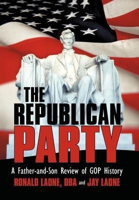 The Republican Party: A Father-And-Son Review of Rnc History