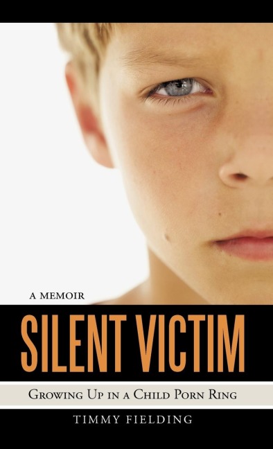 Silent Victim: Growing Up in a Child Porn Ring