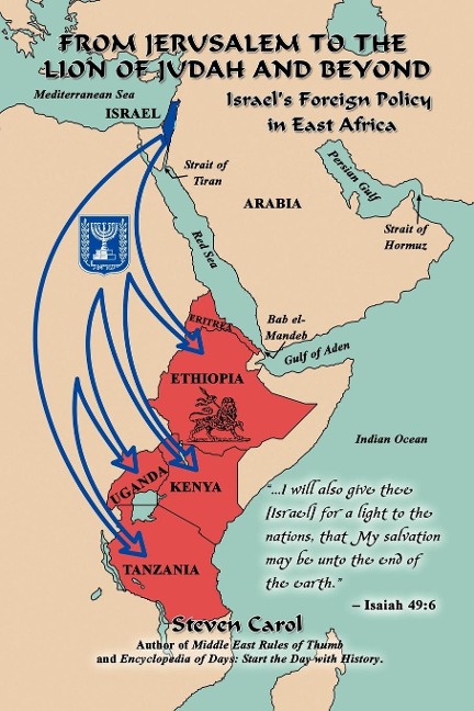 From Jerusalem to the Lion of Judah and Beyond: Israels Foreign Policy in East Africa