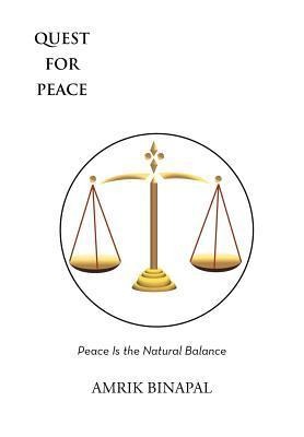 Quest for Peace: Peace Is the Natural Balance