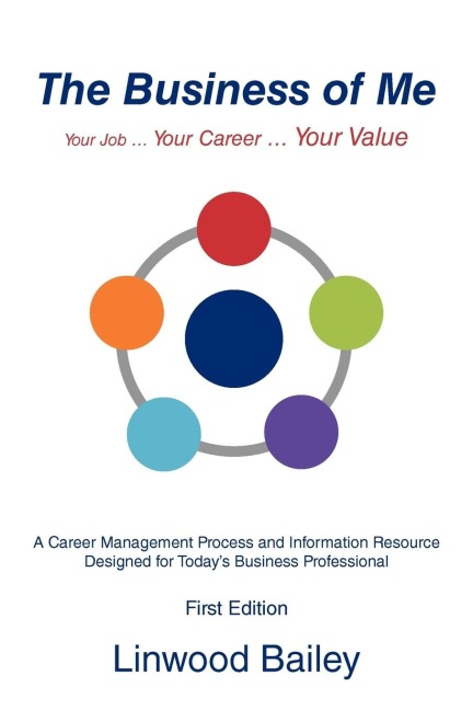 The Business of Me: Your Job ... Your Career ... Your Value