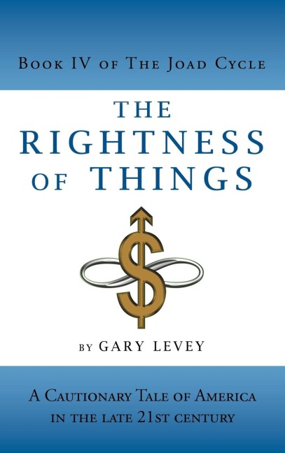 The Rightness of Things: A Cautionary Tale of Americas Future