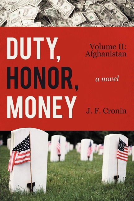 Duty, Honor, Money: Volume II: Afghanistan