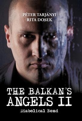 The Balkans Angels II: Diabolical Bond