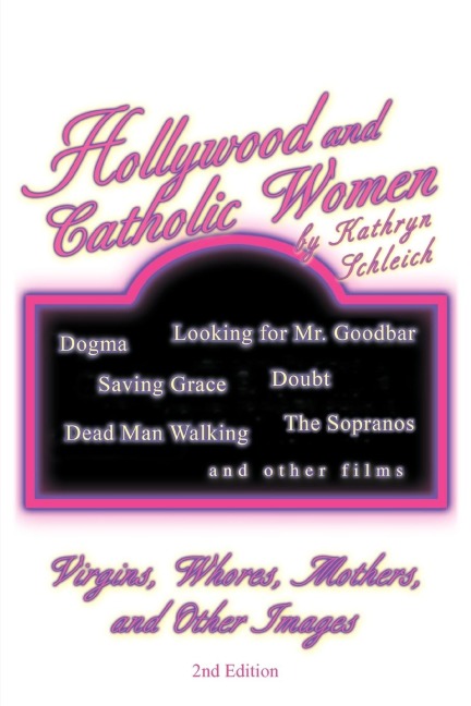 Hollywood and Catholic Women: Virgins, Whores, Mothers, and Other Images