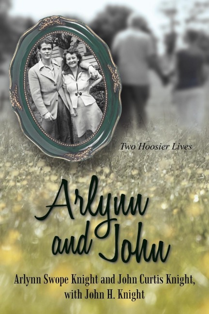 Arlynn and John: Two Hoosier Lives