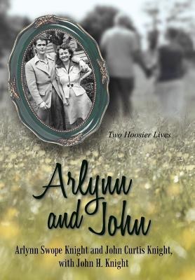 Arlynn and John: Two Hoosier Lives