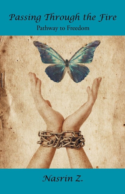 Passing Through the Fire: Pathway to Freedom