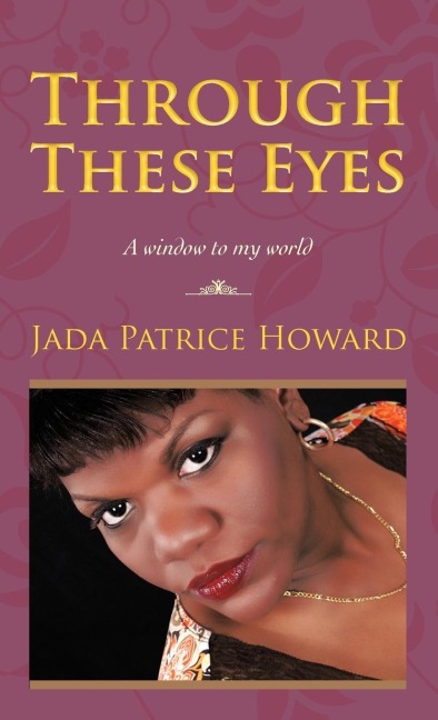 Through These Eyes: A Window to My World