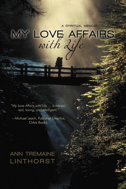 My Love Affairs with Life: A Spiritual Memoir