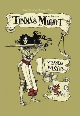 Tinnas Might: Book Two of the Trilogy of Tinna