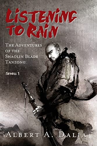 Listening to Rain The Adventures of the Shaolin Blade Tanzong, Scroll 1
