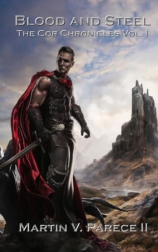 Blood and Steel The Cor Chronicles