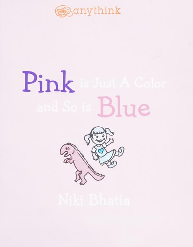 Pink Is Just a Color and So Is Blue