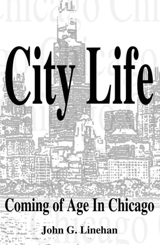 City Life Coming of Age in Chicago