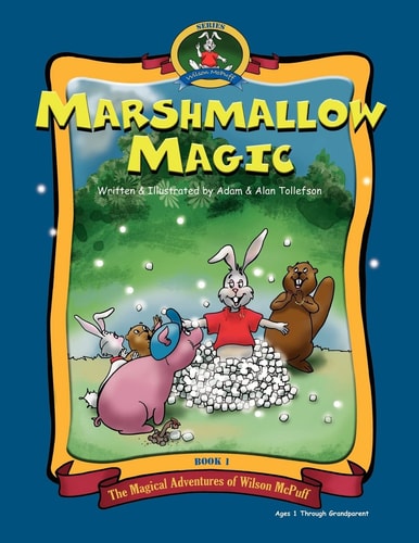 Marshmallow Magic The Adventures of Wilson McPuff.