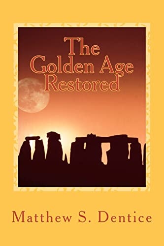The Golden Age Restored A Vision