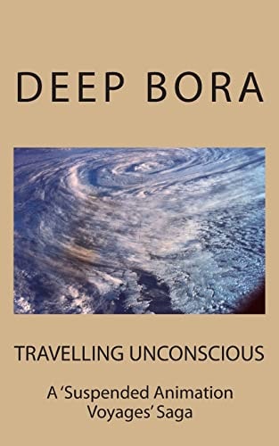 Travelling Unconscious (A Suspended Animation Voyages Saga )