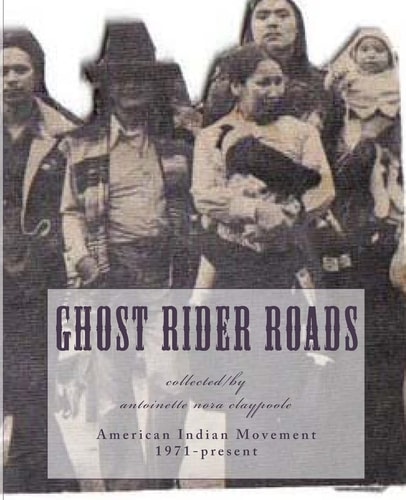 Ghost Rider Roads American Indian Movement 1971-2011