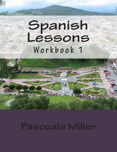 Spanish Lessons Workbook 1