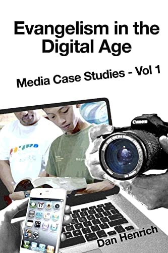 Evangelism in the Digital Age Media Case Studies Vol 1