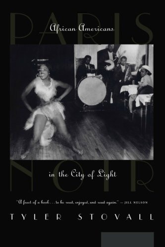Paris Noir African Americans in the City of Light