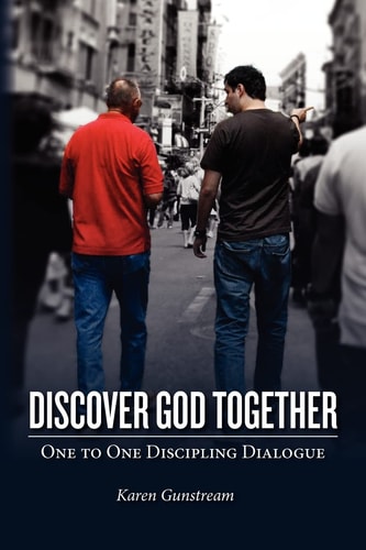 Discover God Together One to One Discipling Dialog