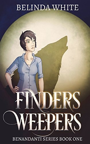 Finders Weepers The Benandanti: Book One