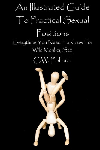 An Illustrated Guide To Practical Sexual Positions Everything You Need To Know
