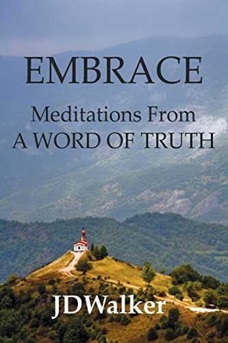 Embrace Meditations From A WORD OF TRUTH
