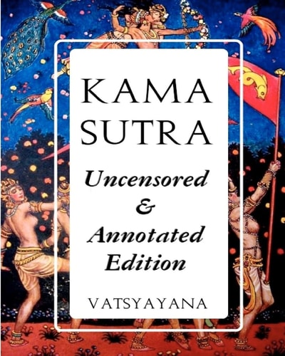 Kama Sutra Full Color Uncensored and Annotated Edition