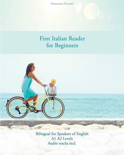 First Italian Reader for Beginners Bilingual for Speakers of English