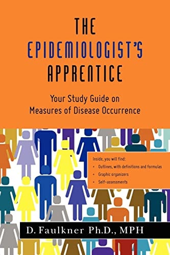 The Epidemiologist's Apprentice Your Study Guide on Measures of Disease Occurrence
