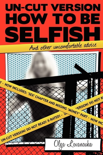 How to Be Selfish And Other Uncomfortable Advice